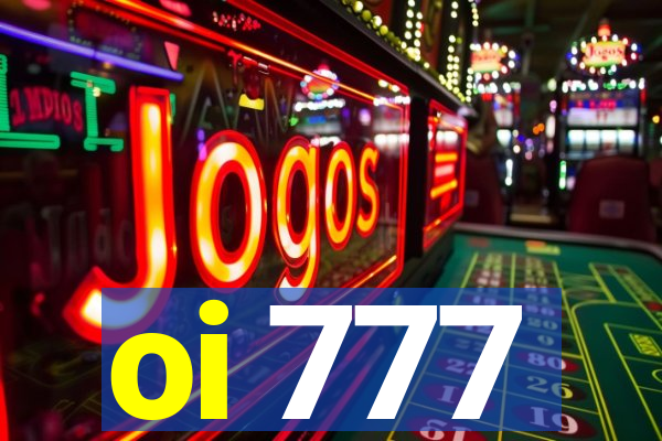 oi 777